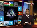 Todobaadka & Geeska Africa Todobaadka & Geeska Africa