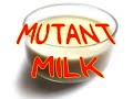Mutant Milk: The World\ Mutant Milk: The World\