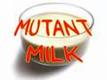 Mutant Milk: The World's Most Dangerous Beverage!