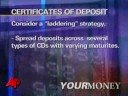Your Money: Managing Certificates of Deposit Your Money: Managing Certificates of Deposit