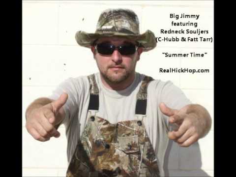 Big Jimmy feat. Redneck Souljers - Summer Time (Real Hick Hop)