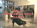 Dolls - Infernizar você Coreografia
