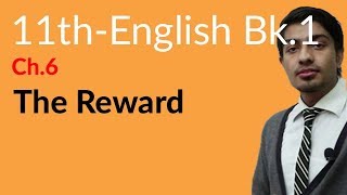 11th Class English Book 1 Ch 6 - The Reward - firs