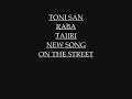 Toni San Raba Tajiri ON THE STREET