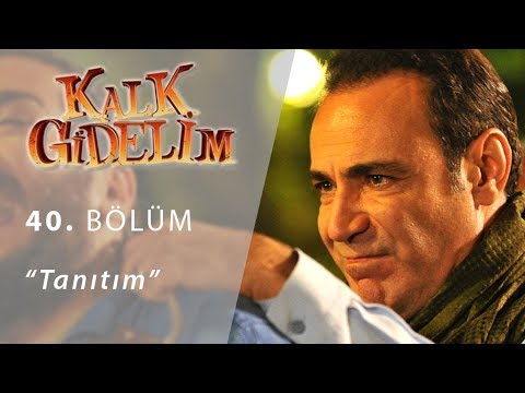 Kalk Gidelim 40. Bölüm Fragmanı                                                                                                                                                                                                                           