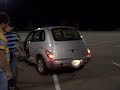 The only fun thing you can do in a PT Cruiser The only fun thing you can do in a PT Cruiser