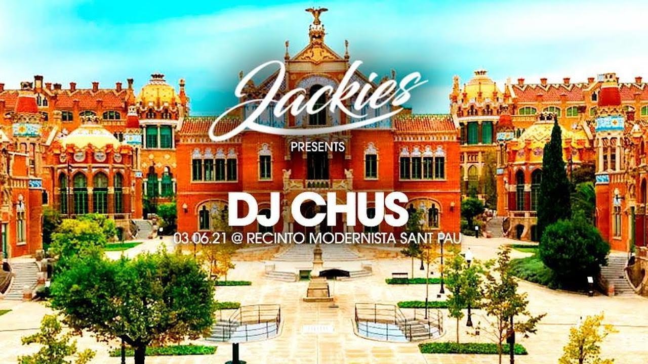 DJ Chus - Live @ Jackies Barcelona x Recinte Modernista Sant Pau 2021