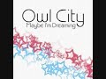 Rainbow Veins by Owl City
