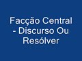 Facção Central - Discurso ou Revólver