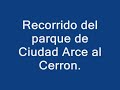 www.parroquiaciudadarce.com-recorrido desde las afueras del parque de ciudad arce hasta el cerron.
