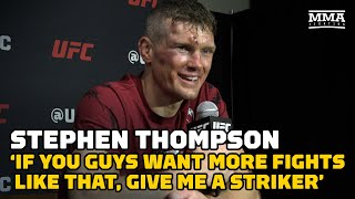 Stephen ‘Wonderboy’ Thompson Wants More Strikers After Thrilling UFC Orlando Scrap - MMA Fighti by MMA Fighting