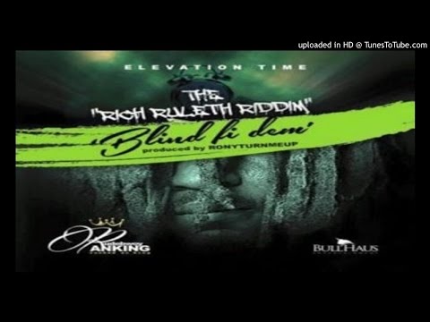 RudeBwoy-Ranking-Blind-Fi-Dem-Rich-Rule-Riddim (2016 MUSIC)