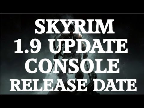 skyrim update - We have finally got some news on Skyrim's 1.9 patch regarding consoles. Apologies again for the late upload :) Follow me on Twitter: https://www.twitter.com/...