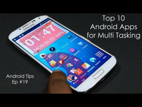 Top 10 Must Have Android Apps for Multi Tasking (Galaxy S4) - Part 1 - Android Tips #19