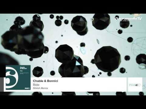 Chable &amp; Bonnici - Ride (Shiloh Remix)
