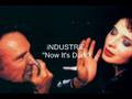 Now It's Dark - iNDUSTRiE