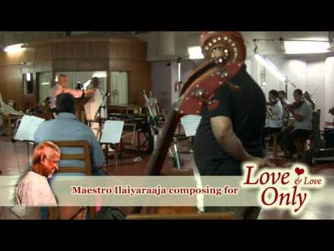 Maestro Ilaiyaraaja composing music for a scene in 'Love & Love Only'