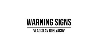 Vlad Roslyakov - Warning signs
