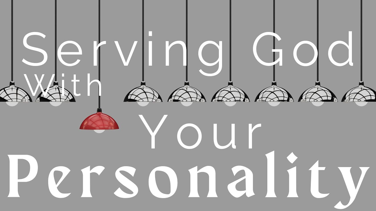 Finding your SHAPE - Using Personality to Serve
