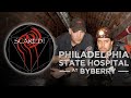 SCARED! Philadelphia State Hospital at Byberry SCARED! Philadelphia State Hospital at Byberry