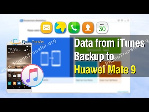 How to Extract Data from iTunes Backup to Huawei Mate 9 How to Extract Data from iTunes Backup to Huawei Mate 9