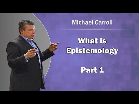 What is Epistemology Part 1