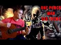 ONE PUNCH MAN - Sad Theme - Guitar Fingerstyle Cover