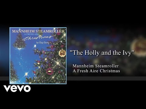 Mannheim Steamroller - The Holly and the Ivy (Audio)