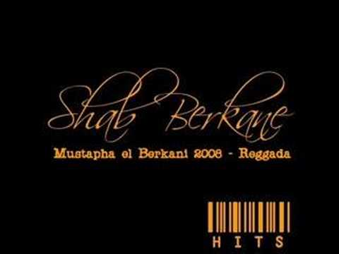 Shab Berkane Hits - Mustapha el Berkani 2008 Reggada