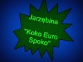 Jarzebina- Koko Euro Spoko OFICJALNY HYMN EURO 2012