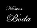 MI BODA (INTRO) MY WEDDING AE*
