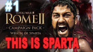 THIS IS SPARTA - Total War Rome 2 Wrath of Sparta 