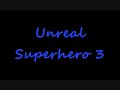 Keygen music- Unreal Superhero 3