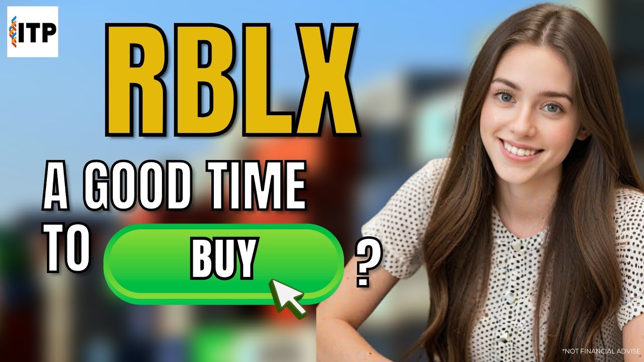Is Roblox Corp RBLX Stock a Good Time to Buy Now?