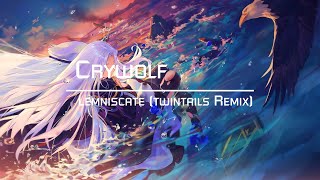Crywolf - Lemniscate (twintails Remix)