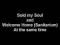 Sold my Soul and Welcome Home (Sanitarium) Sold my Soul and Welcome Home (Sanitarium)