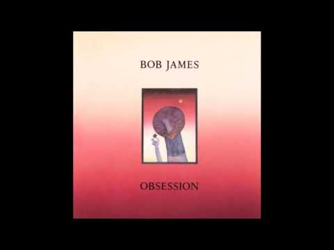 Bob James – Obsession (Full Album)