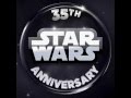 Star Wars 35th Anniversary - YouTube