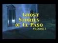 Ghost Stories of El Paso, Vol.1