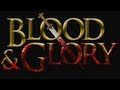 Blood & Glory