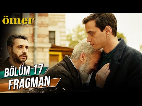 Ömer 17. Bölüm Fragmanı                                                                                                                                                                                                                                   