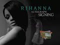 Rihanna Autograph Signing