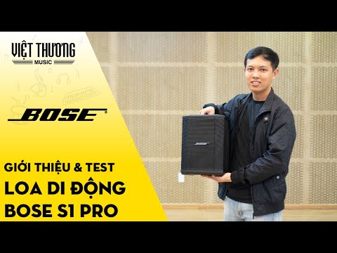 Giới thiệu và test loa di động Bose S1 Pro