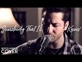 Somebody That I Used To Know - Gotye feat. Kimbra (Boyce Avenue acoustic cover) on iTunes