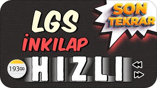 LGS İnkılap Hızlı Son Tekrar 🚀 İNKILAPTA E