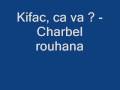 Hi, Kifac ca va ? - Charbel Rouhana