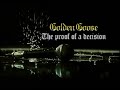 GOLDEN GOOSE / The proof of a decision