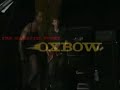 Oxbow - Down A Stair Backward