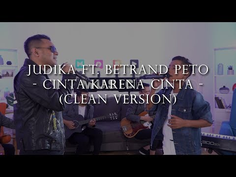 JUDIKA ft. BETRAND PETO - CINTA KARENA CINTA (Clean Version)