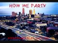 YooHoward feat. Nate2xs - How We Party